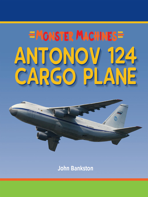 Title details for Antonov 124 Cargo Plane by John Bankston - Wait list